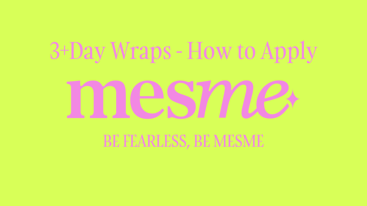 mesme 3+Day Wraps 'How-to-apply' Video Tutorial